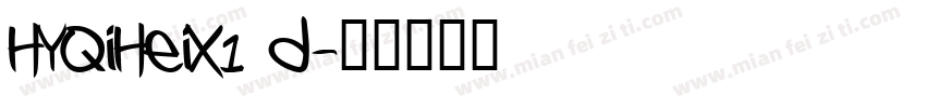 HYQiHeiX1 d字体转换